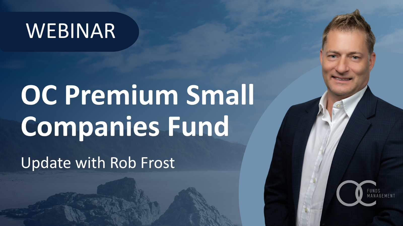Webinar | OC Premium Small Companies Fund Update
